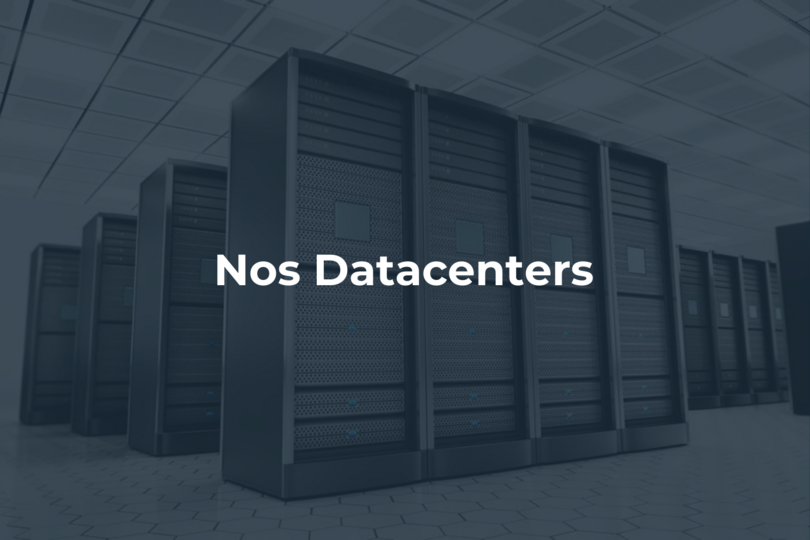 Comment nos datacenters protègent vos systèmes d’information et données sensibles ?