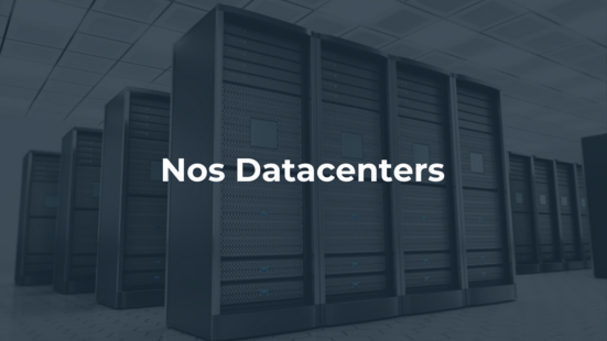 Comment nos datacenters protègent vos systèmes d’information et données sensibles ?